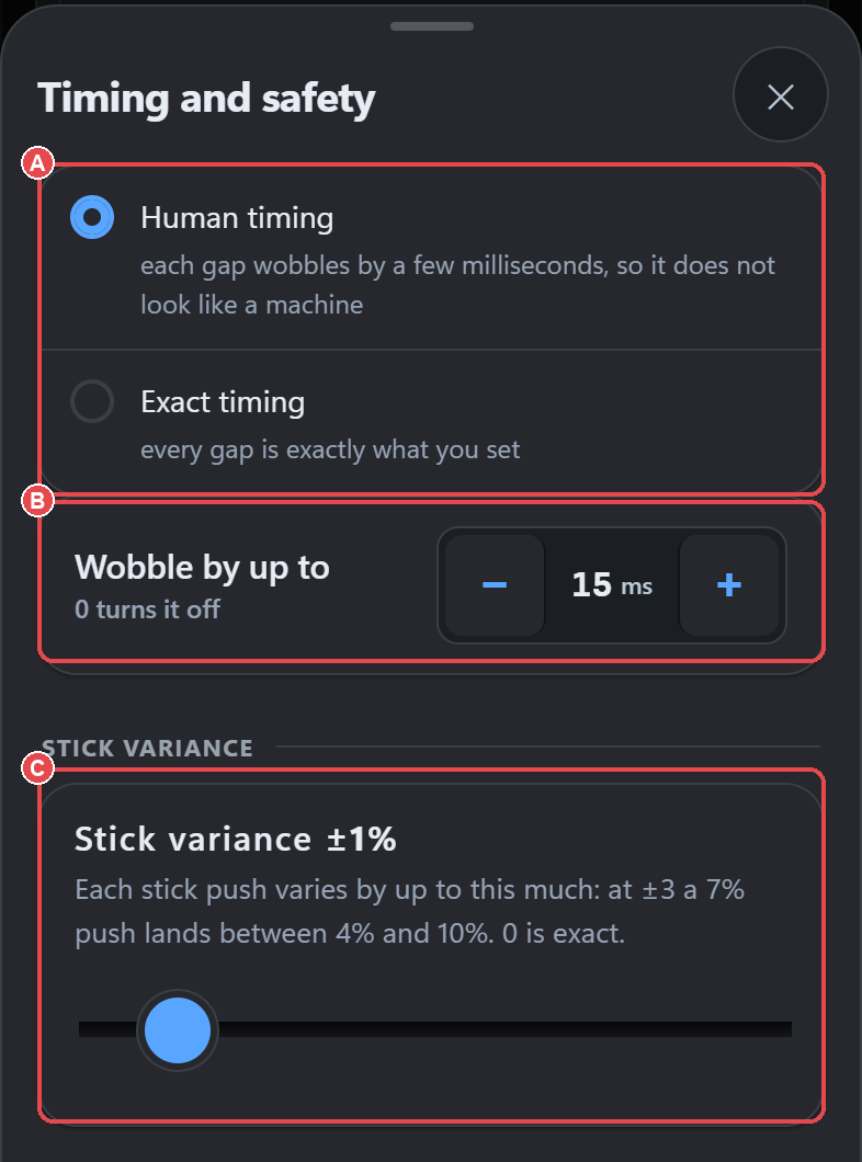 Timing and safety sheet: (A) Human/Exact timing choice, (B) Wobble by up to, (C) Stick variance slider.